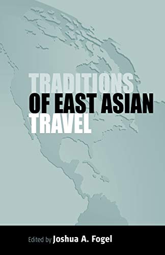 Stock image for Traditions of East Asian Travel for sale by Cotswold Rare Books
