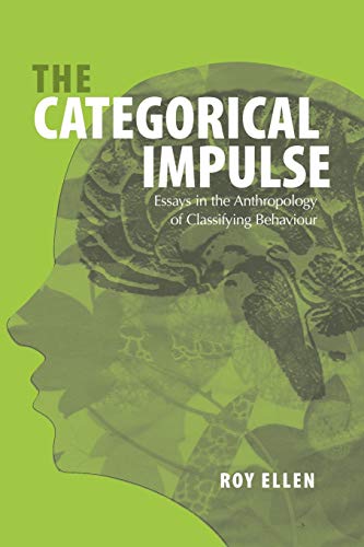 Beispielbild fr The Categorical Impulse: Essays on the Anthropology of Classifying Behavior zum Verkauf von Powell's Bookstores Chicago, ABAA