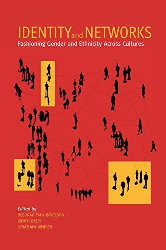 Beispielbild fr Identity and Networks: Fashioning Gender and Ethnicity across Cultures zum Verkauf von Wonder Book