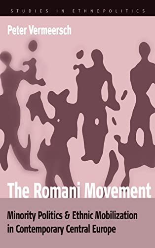 Stock image for The Romani Movement: Minority Politics And Ethnic Mobilization in Contemporary Central Europe (Ethnopolitica) for sale by Pages Past--Used & Rare Books