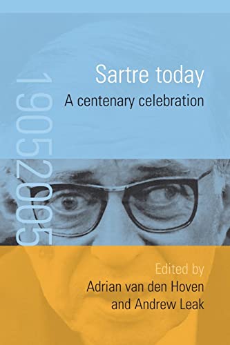 Sartre Today: A Centenary Celebration (9781845451660) by Hoven, Adrian Van Den; Leak, Andrew