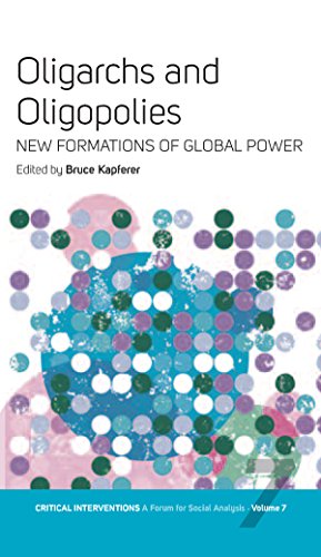 Beispielbild fr Oligarchs and Oligopolies: New Formations of Global Power (Critical Interventions: A Forum for Social Analysis, 7) zum Verkauf von Rosario Beach Rare Books