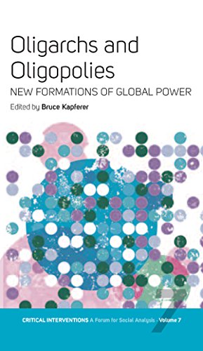 Imagen de archivo de Oligarchs and Oligopolies: New Formations of Global Power (Critical Interventions: A Forum for Social Analysis, 7) a la venta por Rosario Beach Rare Books