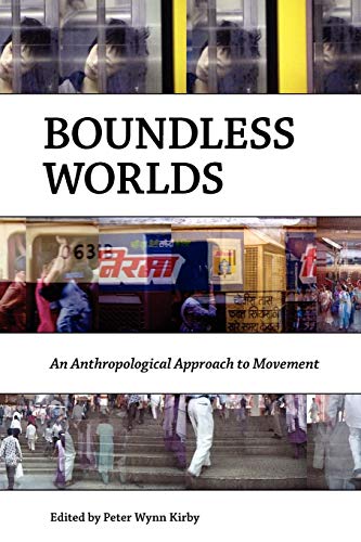 Imagen de archivo de Boundless Worlds: An Anthropological Approach to Movement a la venta por WorldofBooks