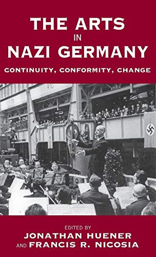 Stock image for The Arts in Nazi Germany: Continuity, Conformity, Change. for sale by Henry Hollander, Bookseller