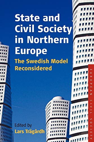 Beispielbild fr State and Civil Society in Northern Europe: The Swedish Model Reconsidered (European Civil Society, Band 3) zum Verkauf von Goodbooks-Wien
