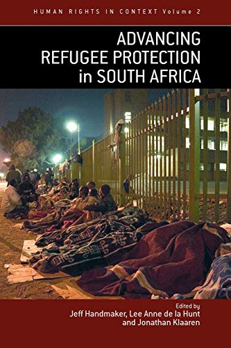 Beispielbild fr Advancing Refugee Protection in South Africa (Human Rights in Context, 2) zum Verkauf von Wonder Book