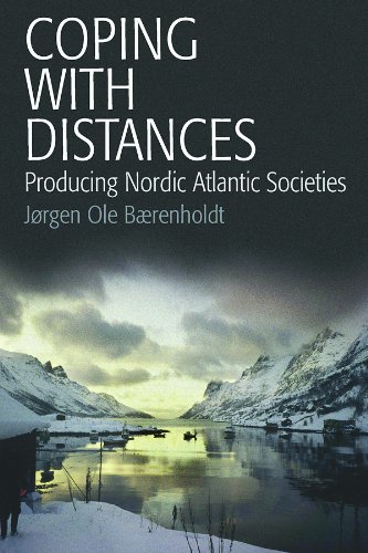 9781845452797: Coping With Distances: Producing Nordic Atlantic Societies