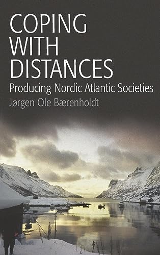 9781845452902: Coping with Distances: Producing Nordic Atlantic Societies (0)