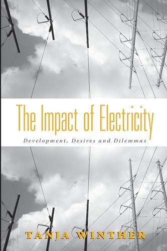 Imagen de archivo de The Impact of Electricity : Development, Desires and Dilemmas a la venta por Better World Books