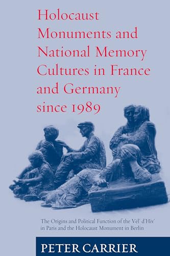 9781845452957: Holocaust Monuments and National Memory: France and Germany Since 1989