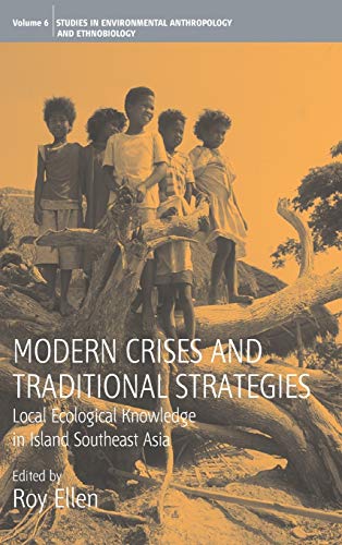 Beispielbild fr Modern Crises & Traditional Strategies: Local Ecological Knowledge in Island Southeast Asia. zum Verkauf von Powell's Bookstores Chicago, ABAA