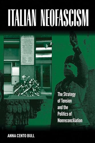 9781845453350: Italian Neo-Fascism: The Strategy of Tension and the Politics of Non-Reconciliation