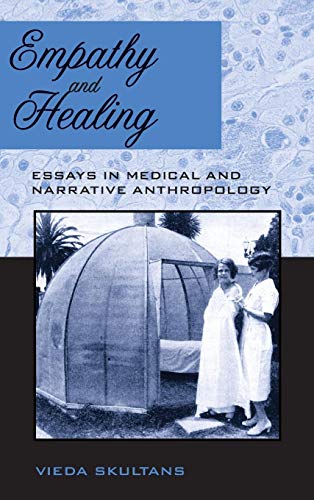 Beispielbild fr Empathy and Healing: Essays in Medical and Narrative Anthropology zum Verkauf von Midtown Scholar Bookstore
