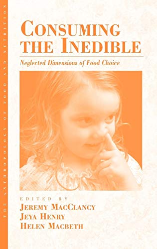 Stock image for Consuming the Inedible: Neglected Dimensions of Food Choice (Anthropology of Food & Nutrition, 6) for sale by Heartwood Books, A.B.A.A.