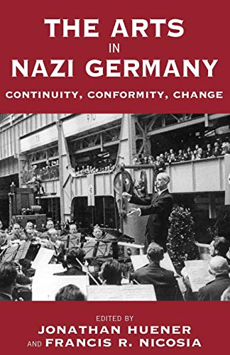 9781845453596: Arts in Nazi Germany: Continuity, Conformity, Change
