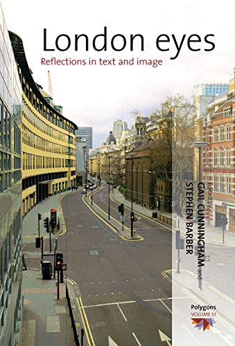 9781845454074: London Eyes: Reflections in Text and Image (Polygons: Cultural Diversities and Intersections, 13)