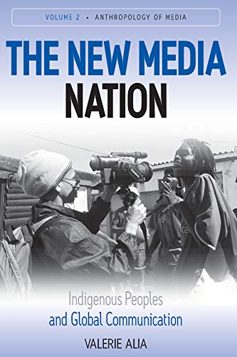 Imagen de archivo de New Media Nation Indigenous Peoples and Global Communication 2 Anthropology of Media, 2 a la venta por PBShop.store US