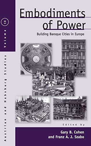 9781845454333: Embodiments of Power: Building Baroque Cities in Europe