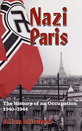 Beispielbild fr Nazi Paris : The History of an Occupation, 1940-1944 zum Verkauf von Better World Books