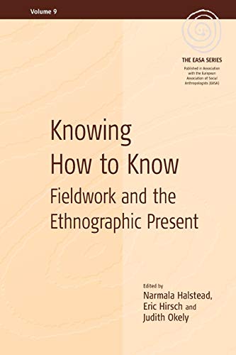 Beispielbild fr Knowing How to Know Fieldwork and the Ethnographic Present 9 EASA Series, 9 zum Verkauf von PBShop.store US