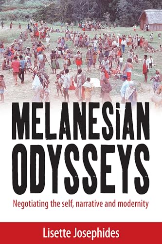 Stock image for Melanesian Odysseys: Negotiating the Self, Narrative, and Modernity for sale by Reuseabook