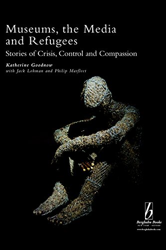 Beispielbild fr Museums, the Media And Refugees: Stories of Crisis, Control And Compassion zum Verkauf von Book Haven