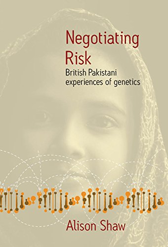 Beispielbild fr Negotiating Risk: British Pakistani Experiences of Genetics zum Verkauf von WorldofBooks