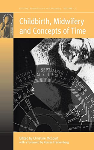 Beispielbild fr Childbirth, Midwifery and Concepts of Time zum Verkauf von Anybook.com