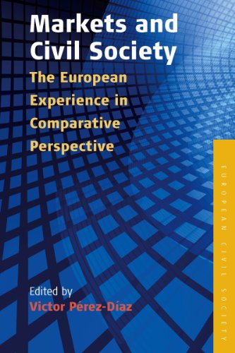9781845456078: Markets and Civil Society: The European Experience in Comparative Perspective (5) (Studies on Civil Society, 5)