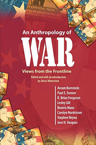 Imagen de archivo de An Anthropology of War : Views from the Frontline a la venta por Better World Books