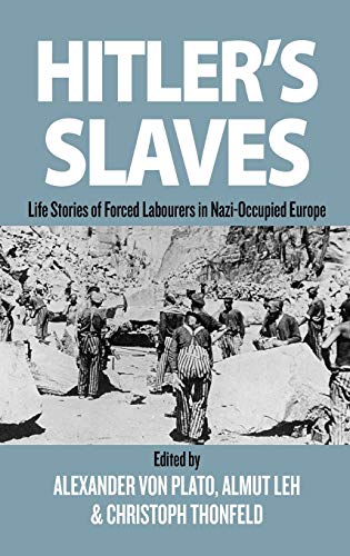 Stock image for Hitler's Slaves: Life Stories of Forced Labourers in Nazi-Occupied Europe for sale by Studibuch