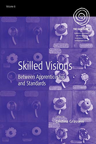 Imagen de archivo de Skilled Visions: Between Apprenticeship and Standards (EASA Series ; Vol. 6) a la venta por Katsumi-san Co.