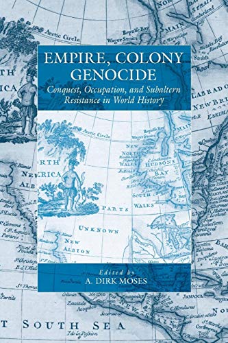 Stock image for Empire, Colony, Genocide: Conquest, Occupation, and Subaltern Resistance in World History (War and Genocide, 12) for sale by Textbooks_Source