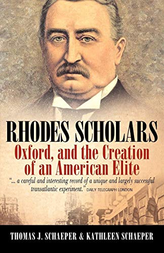 Stock image for Rhodes Scholars, Oxford, and the Creation of an American Elite for sale by ThriftBooks-Atlanta