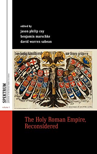 Imagen de archivo de The Holy Roman Empire, Reconsidered (Spektrum: Publications of the German Studies Association, 1) a la venta por HPB-Red