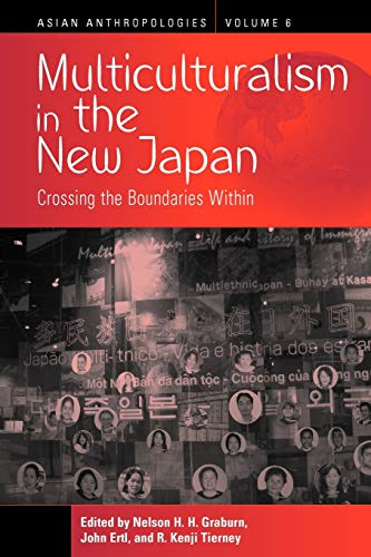 9781845457815: Multiculturalism in the New Japan: Crossing the Boundaries Within: 6 (Asian Anthropologies, 6)
