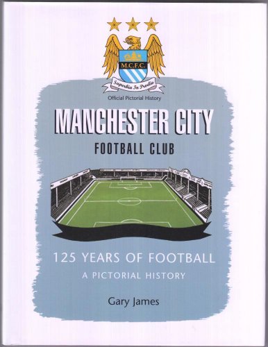 Beispielbild fr Manchester City FC: 125 Years of Football zum Verkauf von WorldofBooks
