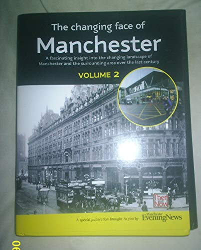Beispielbild fr The Changing Face of Manchester: v. 2 zum Verkauf von WorldofBooks