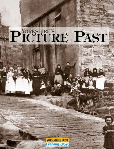 Beispielbild fr Yorkshires Picture Past zum Verkauf von Reuseabook