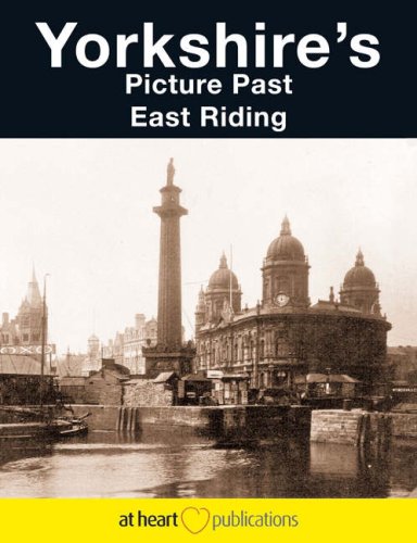 Imagen de archivo de Yorkshire's Picture Past: East Riding (Nostalgia) a la venta por AwesomeBooks