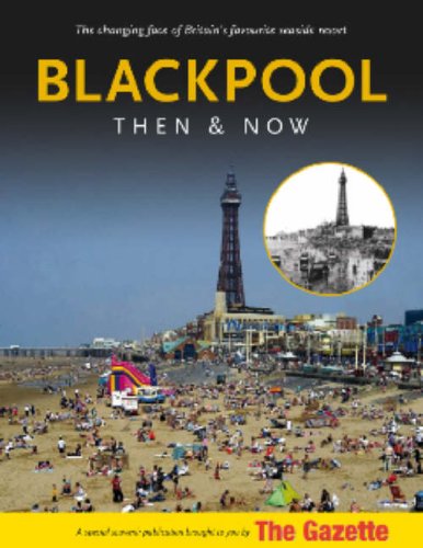 9781845471538: Blackpool: Then and Now