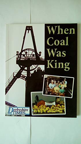 Beispielbild fr When Coal Was King zum Verkauf von WorldofBooks