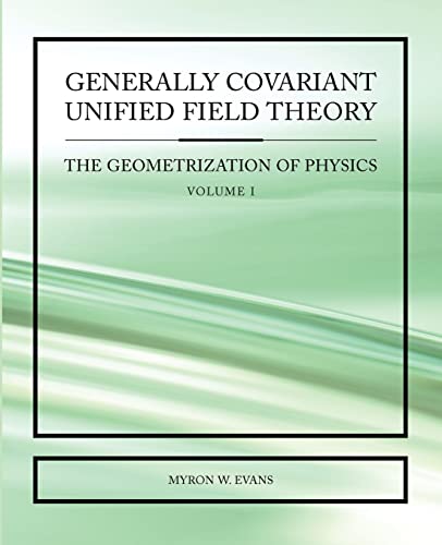 Generally Covariant Unified Field Theory (9781845490546) by Evans, Myron W