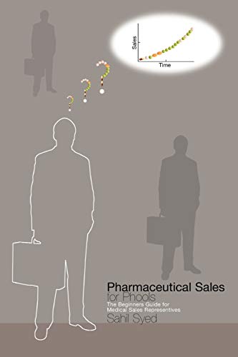 Beispielbild fr Pharmaceutical Sales for Phools - The Beginners Guide for Medical Sales Representatives zum Verkauf von WorldofBooks