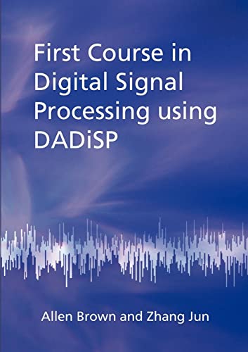 Stock image for First Course in Digital Signal Processing Using Dadisp for sale by PBShop.store US