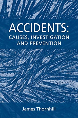 Beispielbild fr Accidents: Causes, Investigation and Prevention zum Verkauf von Chiron Media