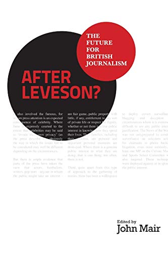 Beispielbild fr After Leveson? - the Future for British Journalism zum Verkauf von Better World Books Ltd
