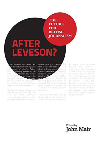 Stock image for After Leveson? - the Future for British Journalism for sale by Better World Books Ltd