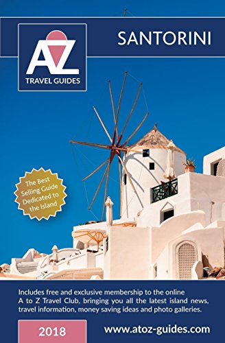 Beispielbild fr A to Z guide to Santorini 2018: including FREE Travel Club membership zum Verkauf von GF Books, Inc.